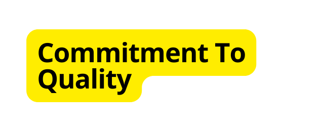 Commitment To Quality